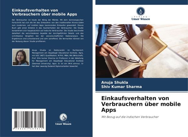 Einkaufsverhalten von Verbrauchern über mobile Apps, Taschenbuch von Anuja Shukla , Shiv Kumar Sharma, Verlag Unser Wissen, 9786207564811