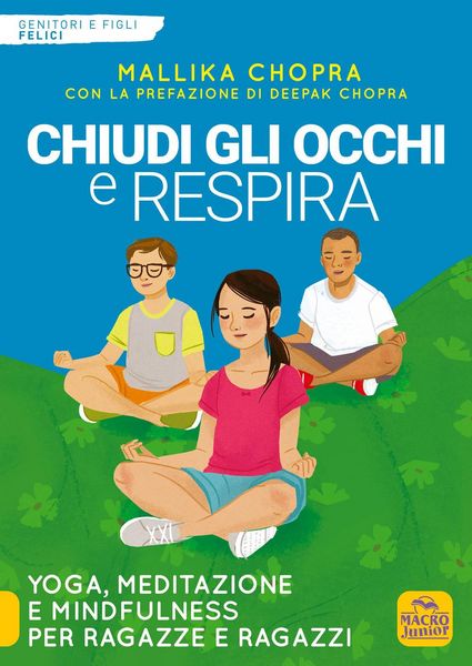 Produktbild: Chiudi gli occhi e respira. Yoga, meditazione e Mindfulness per ragazze e ragazzi