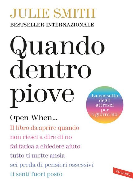 Produktbild: Quando dentro piove. Open When... Il libro da aprire quando non riesci a dire di no, fai fatica a chiedere aiuto, tutto ti mette ansia, sei preda di pensieri ossessivi, ti senti fuori posto