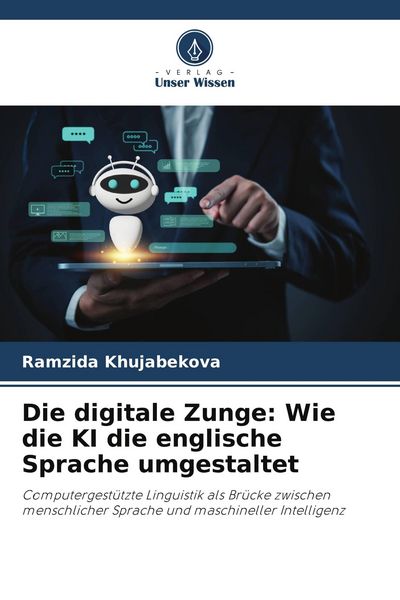 Produktbild: Die digitale Zunge: Wie die KI die englische Sprache umgestaltet
