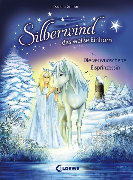 Silberwind, das weiße Einhorn (Band 5) - Die verwunschene Eisprinzessin, Gebundene Ausgabe von Sandra Grimm, Loewe, 978-3-7855-8828-4