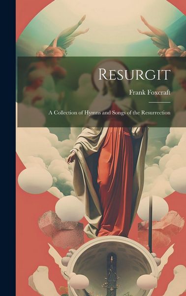 Produktbild: Resurgit: A Collection of Hymns and Songs of the Resurrection
