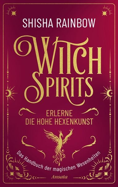 WitchSpirits – Erlerne die Hohe Hexenkunst, Gebundene Ausgabe von Shisha Rainbow, Ansata, 9783778776117
