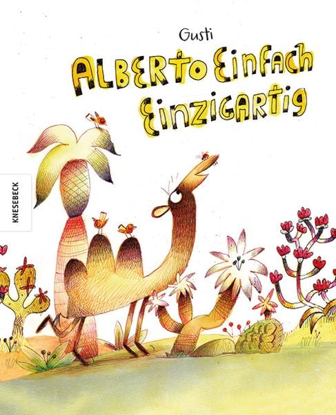 Alberto einfach einzigartig, Gebundene Ausgabe von Gusti, Knesebeck, 978-3-95728-763-2