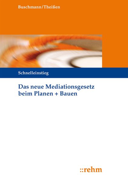 Produktbild: Das neue Mediationsgesetz beim Planen + Bauen