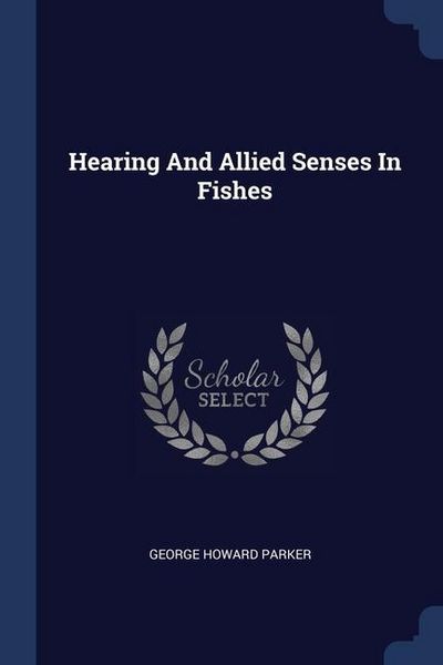 Produktbild: Hearing And Allied Senses In Fishes