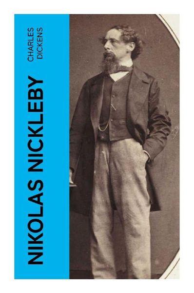 Nikolas Nickleby, Taschenbuch von Charles Dickens, E-artnow, 9788027352340