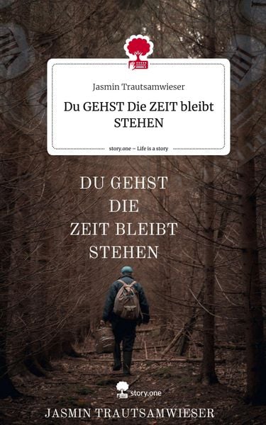 Produktbild: Du GEHST Die ZEIT bleibt STEHEN. Life is a Story - story.one