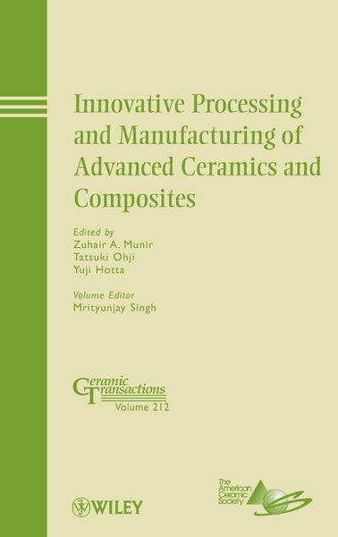 Produktbild: Innovative Processing and Manufacturing of Advanced Ceramics and Composites
