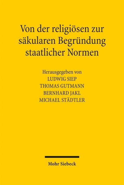 Produktbild: Von der religi&ouml;sen zur s&auml;kularen Begr&uuml;ndung staatlicher Normen