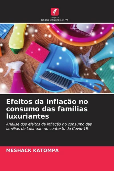 Produktbild: Efeitos da infla&ccedil;&atilde;o no consumo das fam&iacute;lias luxuriantes