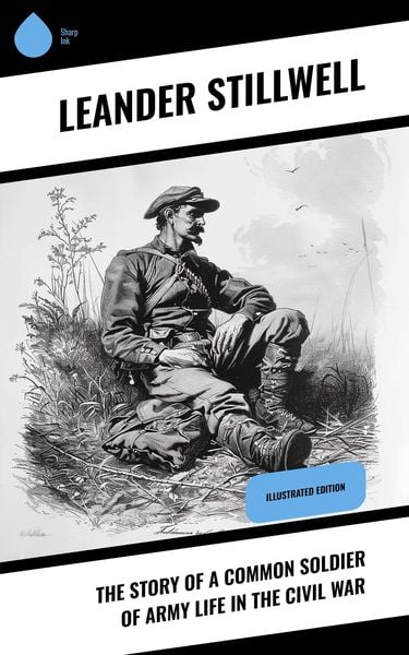 Produktbild: The Story of a Common Soldier of Army Life in the Civil War