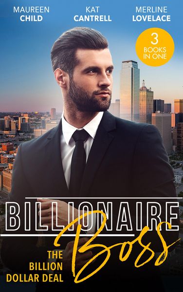 Produktbild: Billionaire Boss: The Billion Dollar Deal: An Outrageous Proposal / Matched to a Billionaire / A Business Engagement