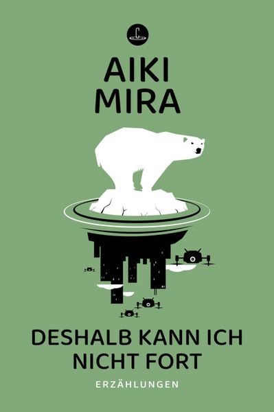 Deshalb kann ich nicht fort, Taschenbuch von Aiki Mira, Carcosa Verlag, 978-3-910914-52-0