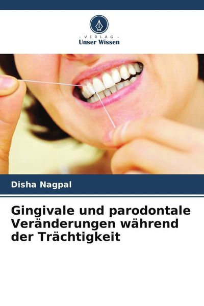 Produktbild: Gingivale und parodontale Ver&auml;nderungen w&auml;hrend der Tr&auml;chtigkeit