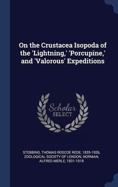 Produktbild: On the Crustacea Isopoda of the 'Lightning, ' 'Porcupine, ' and 'Valorous' Expeditions