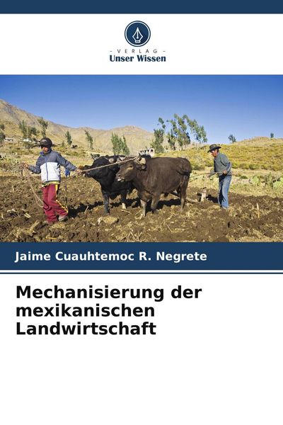 Produktbild: Mechanisierung der mexikanischen Landwirtschaft