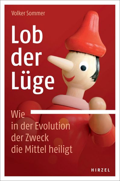 Produktbild: Lob der L&uuml;ge. Wie in der Evolution der Zweck die Mittel heiligt