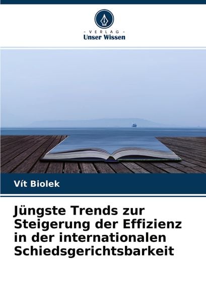 Produktbild: J&uuml;ngste Trends zur Steigerung der Effizienz in der internationalen Schiedsgerichtsbarkeit