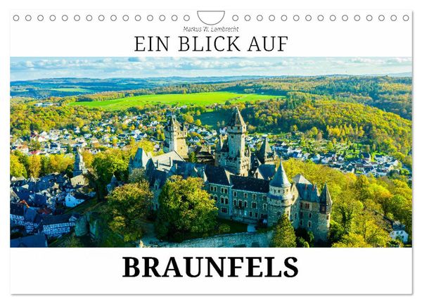Ein Blick auf Braunfels (Wandkalender 2024 DIN A4 quer), CALVENDO Monatskalender
