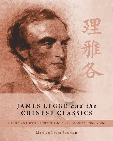 Produktbild: James Legge and the Chinese Classics