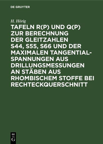Produktbild: Tafeln R(p) und Q(p) zur Berechnung der Gleitzahlen s44, s55, s66 und der maximalen Tangentialspannungen aus Drillungsmessungen an St&auml;ben aus rhombisc
