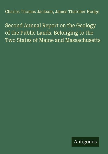 Produktbild: Second Annual Report on the Geology of the Public Lands. Belonging to the Two States of Maine and Massachusetts