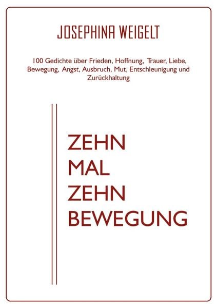 Zehn Mal Zehn Bewegung, Taschenbuch von Josephina Weigelt, Epubli, 9783759834232