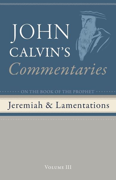 Produktbild: Commentaries on the Book of the Prophet Jeremiah and the Lamentations, Volume 3