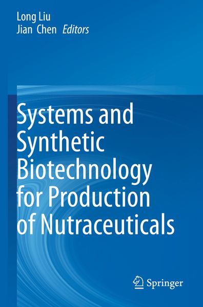 Produktbild: Systems and Synthetic Biotechnology for Production of Nutraceuticals