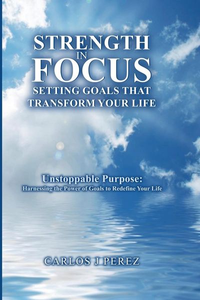 Produktbild: "Strength In Focus Setting Goals That Transform Your Life"