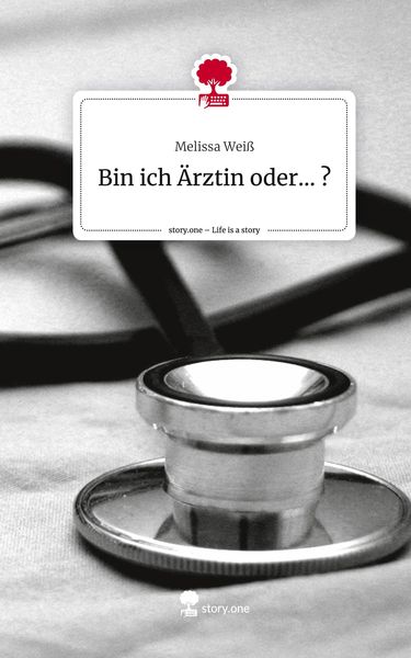 Produktbild: Bin ich &Auml;rztin oder... ?. Life is a Story - story.one