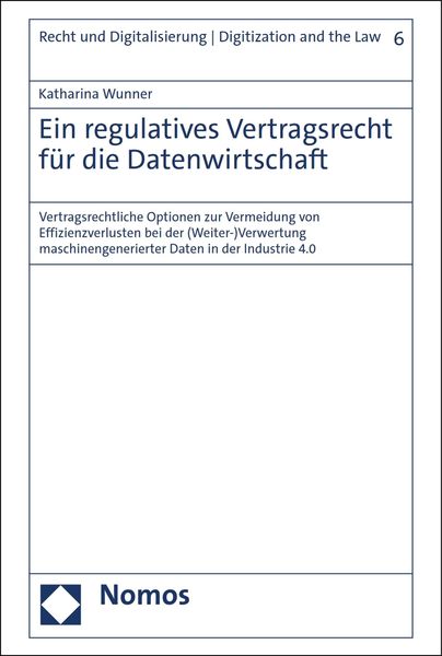 Produktbild: Ein regulatives Vertragsrecht f&uuml;r die Datenwirtschaft