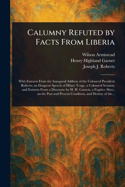 Produktbild: Calumny Refuted by Facts From Liberia