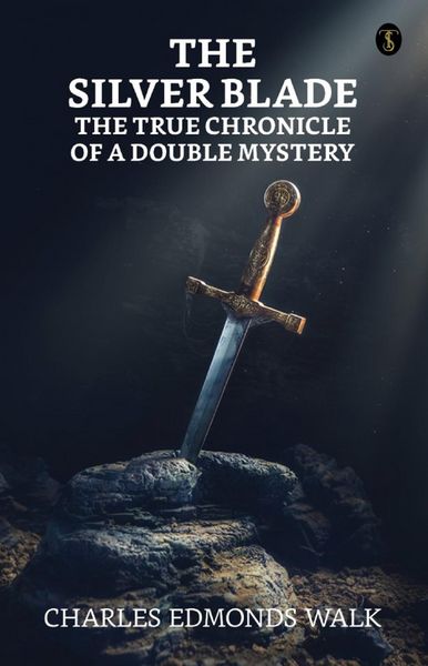 Produktbild: The silver blade: The true chronicle of a double mystery