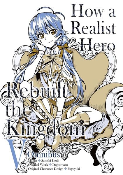 Produktbild: How a Realist Hero Rebuilt the Kingdom (Manga): Omnibus 5