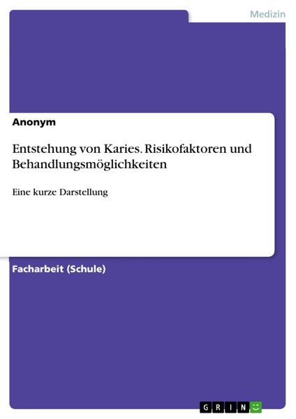 Produktbild: Entstehung von Karies. Risikofaktoren und Behandlungsm&ouml;glichkeiten