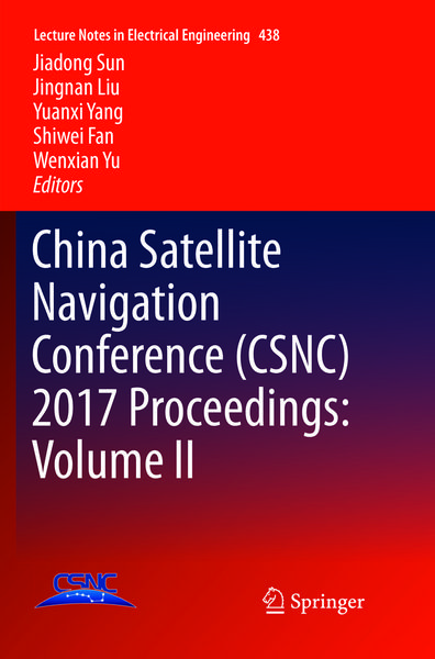 Produktbild: China Satellite Navigation Conference (CSNC) 2017 Proceedings: Volume II