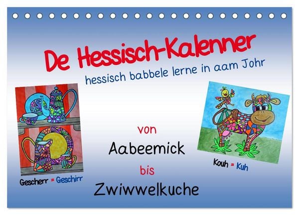 De Hessisch-Kalenner - hessisch babbele lerne in aam Johr (Tischkalender 2026 DIN A5 quer), CALVENDO Monatskalender