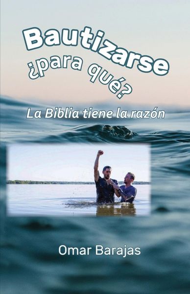 Produktbild: Bautizarse &iquest;para qu&eacute;? La Biblia tiene la raz&oacute;n