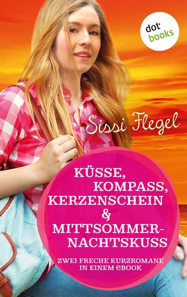 Produktbild: K&uuml;sse, Kompass, Kerzenschein & Mittsommernachtskuss - Sechster Roman der Mimi-Reihe