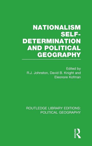 Produktbild: Nationalism, Self-Determination and Political Geography (Routledge Library Editions