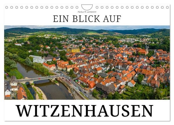 Ein Blick auf Witzenhausen (Wandkalender 2024 DIN A4 quer), CALVENDO Monatskalender