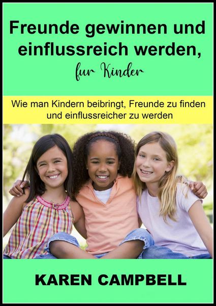 Produktbild: Freunde gewinnen und einflussreich werden, f&uuml;r Kinder
