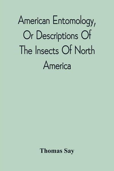 Produktbild: American Entomology, Or Descriptions Of The Insects Of North America