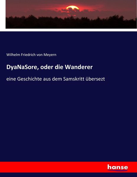 DyaNaSore, oder die Wanderer, Taschenbuch von Wilhelm Friedrich Meyern, Hansebooks, 9783743692152
