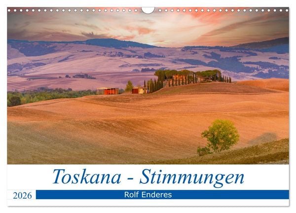 Toskana - Stimmungen (Wandkalender 2026 DIN A3 quer), CALVENDO Monatskalender
