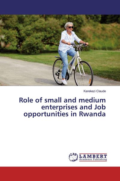 Produktbild: Role of small and medium enterprises and Job opportunities in Rwanda