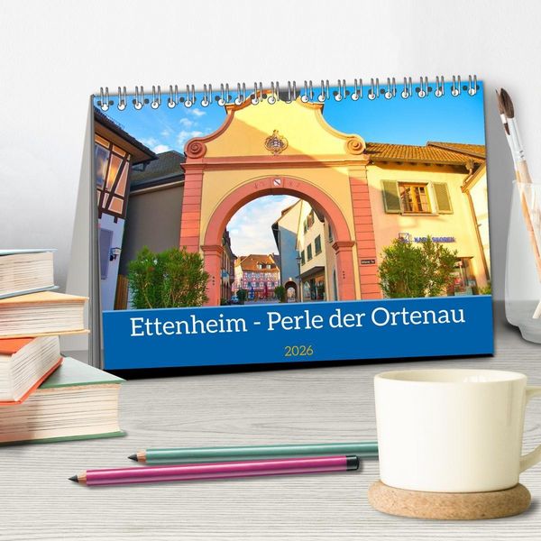 Produktbild: Ettenheim - Perle der Ortenau (Tischkalender 2026 DIN A5 quer), CALVENDO Monatskalender