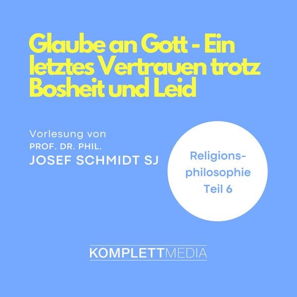 Religionsphilosophie (6) - Josef Schmidt, Audio, 4056198046272